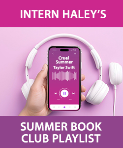 Intern Haley's Summer Book Club Playlist